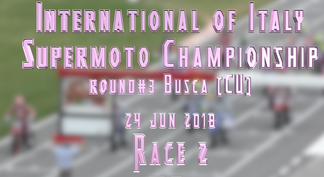 RACE 2 Supermoto S1 Italian Championship rd#3, 24 jun 2018, Busca (CU)